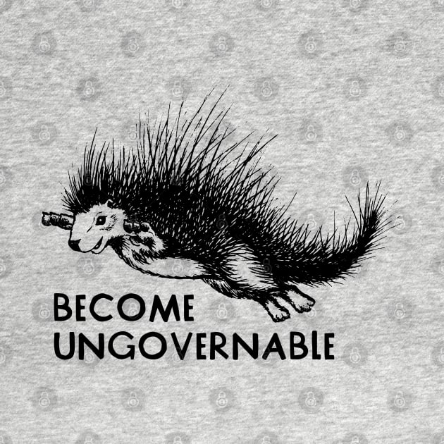 Become Ungovernable -Porcupine by BlackDogArtwork